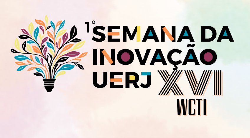 Primeira edição da Semana da Inovação UERJ